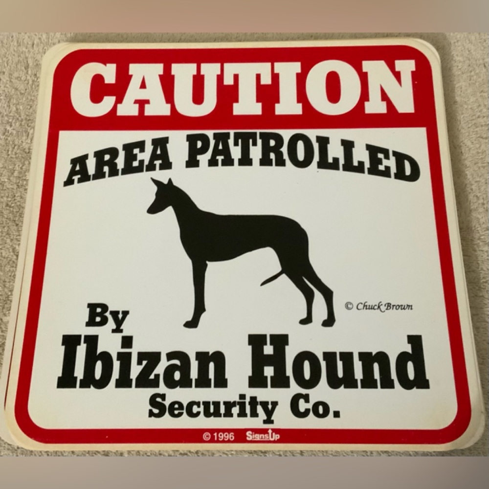 Vintage Caution Area Patrolled by Ibizan Hound Security Co. Dog Sign